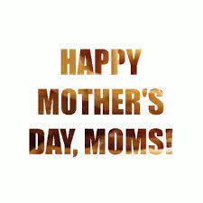 A happy mother's day image is a fantastic way to greet your mom and show her your care. Happy Mothers Day Moms Gif Happymothersday Moms Greeting Discover Share Gifs