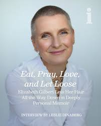 Radical candor” is one of the phrases publicists use to describe Elizabeth  Gilbert's style, particularly in regard to her new memoir, 'All the Way to  the River.' The eye-opening book, so gonzo