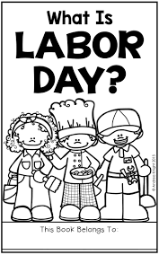 What Is Labor Day What Is Labor Day Social Studies Book Labor Day Meaning