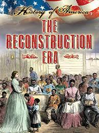 Docsteach find and create interactive learning activities with primary source documents that promote historical thinking skills. Reconstruction Era History Of America English Edition Ebook Marsico Katie Amazon De Kindle Shop