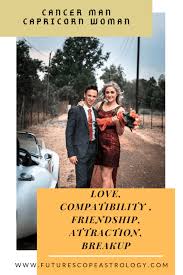 The sage and the homemaker these two sun signs are often seen as the father and mother of the zodiac, so for capricorn and cancer compatibility is good in a traditional, conservative sense. Cancer Man And Capricorn Woman Love Compatibility Futurescope