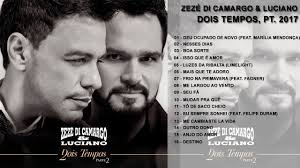 Zeze de carmago playlist dwoload / baixar cd amigos zeze e. Zeze Di Camargo E Luciano Dois Tempos Pt 2 Cd Completo Download Youtube