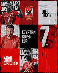 Al Ahly Sc On Twitter Zamalek Sc Egyptian Super Cup 7 00 Pm El Gesh Stadium Yallayaahly Clubofthecentury Https T Co Yp9h2secky Twitter