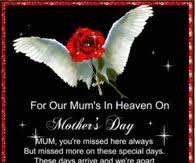 So appreciate the dedication and effort. Mothers Day In Heaven Quotes Pictures Photos Images And Pics For Facebook Tumblr Pinterest And Twitter