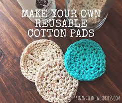 I inherited from my mother a love for that which is handmade. How To Crochet Your Own Reusable Cotton Pads Yarn And Thyme