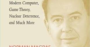 The Curious Wavefunction: Book review: "John von Neumann" by Norman Macrae