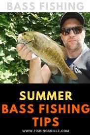 7 Summer Bass Fishing Tips How To Catch Bass When It S Hot Smallmouth Bass Fishing Bass Fishing Bass Fishing Tips