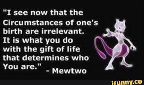 Epicness of mewtwo (pokémon) hq. Pokemon Mewtwo Quote Pokemon Quotes Inspirational Quotes Best Movie Quotes