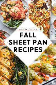 15 Fall Sheet Pan Recipes To Try For Dinner Sheet Pan Recipes Recipes Sheet Pan Dinners