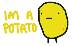 A potato flew around my room's album ( all 0 ). Urban Dictionary A Potato