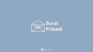 Surat Pribadi Pengertian Struktur Ciri Ciri Tujuan