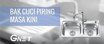 Banyaknya ragam jenis tersebut pastilah membuat anda bingung spons seperti. Bak Cuci Piring Kitchen Sink Gnet Building Solutions