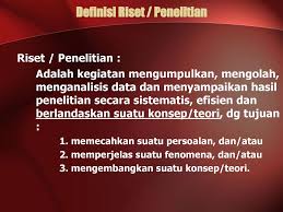 Metode ilmiah simak 4 jenis metode penelitian dan contohnya ini, yuk! Definisi Riset Penelitian Ppt Download