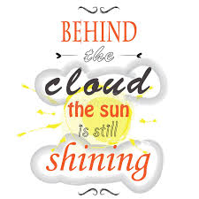 We tried to reflect the essence of the song, which is saying the sun is shining but don't forget that people are suffering too. Behind The Cloud The Sun Is Still Shining Stock Vector Illustration Of Letter Scrapbook 68672135