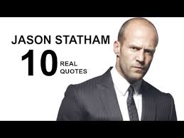 Read jason statham famous quotes. Jason Statham 10 Real Life Quotes On Success Inspiring Motivational Quotes Youtube