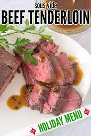 Sous Vide Beef Tenderloin Beef Recipes Beef Tenderloin Pork Tenderloin Recipes