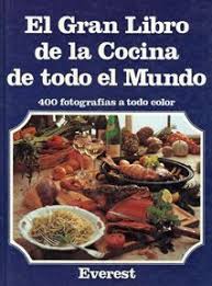 En recetascomidas.com tenemos 106 recetas fáciles de cocina china tradicionales rápidas: Titulo El Gran Libro De La Cocina De Todo El Mundo Ubicacion Fcctp Gastronomia Tercer Pi Recetas De Cocina Francesa Libro De Cocina Revistas De Cocina