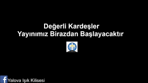 Çünkü, kişinin çocuk bakmak istiyorum demesi veya referans sahibi olması, benim ona iş bulacağım anlamına gelmez. Yalova Isik Kilisesi Yalova Isik Kilisesi Facebook