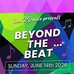 Luv2Dance presents: Beyond The Beat