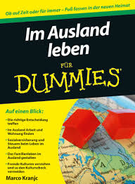 Interessiert an mehr eigentum zur miete? Im Ausland Leben Fur Dummies Buch Versandkostenfrei Bei Weltbild De
