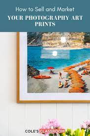 How To Market Your Art And Sell Photography Prints Updated 2021 Photography Prints Art Selling Photography Selling Photography Prints
