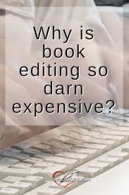 Why Is Book Editing So Darn Expensive Help Me Naomi Book Editing Editing Writing Writing A Book