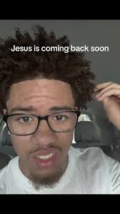 Said Jesus Otw He Coming Back Soon