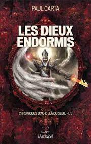 Chroniques d'au-delà du seuil Tome 3 ; les dieux endormis