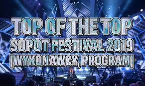 Top of the top sopot festival. Top Of The Top Sopot Festival 2019 Kto Wystapi Program Lista Wykonawcow 16 08 2019 Roku Express Bydgoski