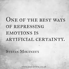 Stefan Molyneux On Repressing Emotions Emotions Quotes Tattoo Quotes