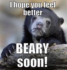 Hope you feel better soon funny. 40 Funny Get Well Soon Memes To Cheer Up Your Dear One Sayingimages Com