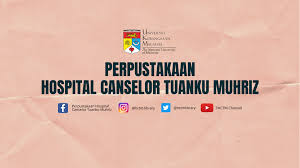2 hospital canselor tuanku muhriz, malaysia. Perpustakaan Hospital Canselor Tuanku Muhriz Home Facebook