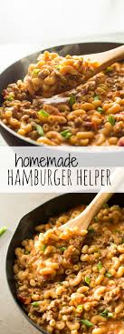 The Easiest Homemade Hamburger Helper You Ll Find Made Healthier With A Combination Of Broth Milk And A Homemade Hamburgers Hamburger Helper Recipes Recipes