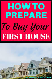 How To Prepare To Buy Your First House Follow These 6 Steps Madam Budget Budgeting Single Mom Budget Buy My House