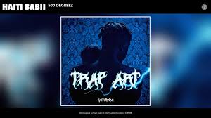 Haiti babii's birthday and biography. 500 Degreez Haiti Babii Shazam