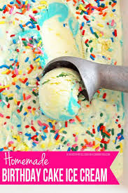 The Best Homemade Birthday Cake Ice Cream Ice Cream Birthday Cake Homemade Birthday Cakes Ice Cream