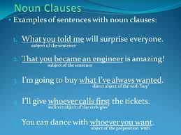 A clause is a group of words containing a subject and a verb. Summit I What Are Noun Clauses Why Do I Have To Learn Noun Clauses Types Of Noun Clauses Examples Of Sentences With Noun Clauses Ppt Download