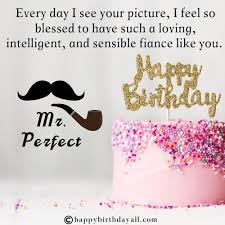 Birthday Wishes For Fiance Images 60 Romantic Happy Birthday Wishes For Fiance With Images In 2020 Birthday Wishes For Fiance Happy Birthday Wishes For Him Happy Birthday Fiance