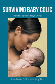 Surviving Baby Colic by LeahMarie C. Ritz, Judy Ritz (Ebook)