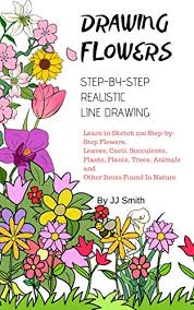 If you see some nature wallpaper hd desktop you'd like to use, just click on the image to download to your desktop or mobile devices. How To Draw Flowers Learn To Sketch 200 Step By Step Flowers Leaves Cacti Succulents Plants Plants Trees Animals And Other Items Found In Nature By J J Smith