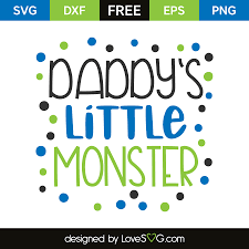 Daddy S Little Monster Boy Edition Lovesvg Com