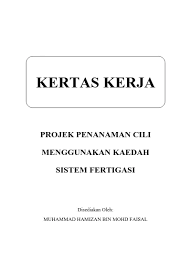 (nama program) ( bahasa melayu sahaja ). Top Pdf Kertas Kerja Tanaman Cili Fertigasi 123dok Com