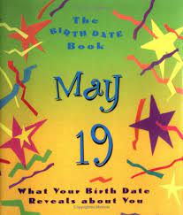 The Birth Date Book May 19 What Your Birthday Reveals About You Ariel Books 9780836260618 Amazon Com Books