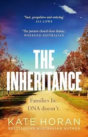 The Inheritance: Gripping intrigue and big secrets, the perfect small-town  mystery in a new 2026 edition, for readers of Sally Hepworth and Liane  Moriarty by Kate Horan | Goodreads