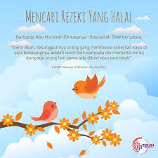 Tips yang pertama untuk mencari rezeki halal serta berkah dunia dan akhirat, yaitu umat islam harus memulai dengan memperbanyak taubat. Tekun Nasional ×'×˜×•×•×™×˜×¨ Islam Menggalakkan Umatnya Supaya Mencari Rezeki Yang Halal Dengan Hasil Usaha Sendiri Kerana Ia Akan Diberkati Oleh Allah Swt Mytekun Https T Co 7rakuxhbal