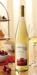 Cherry On Top The Wine Bar Sweet White Wine Wine Recipes Sweet Wine