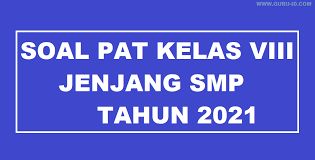 Maybe you would like to learn more about one of these? Soal Kunci Jawaban Pat Kelas 8 Semester 2 Tahun 2021 Info Pendidikan Terbaru
