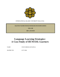 We did not find results for: Doc Language Learning Strategies A Case Study Of Iium Esl Learners Nur Farhanah Zainal Academia Edu