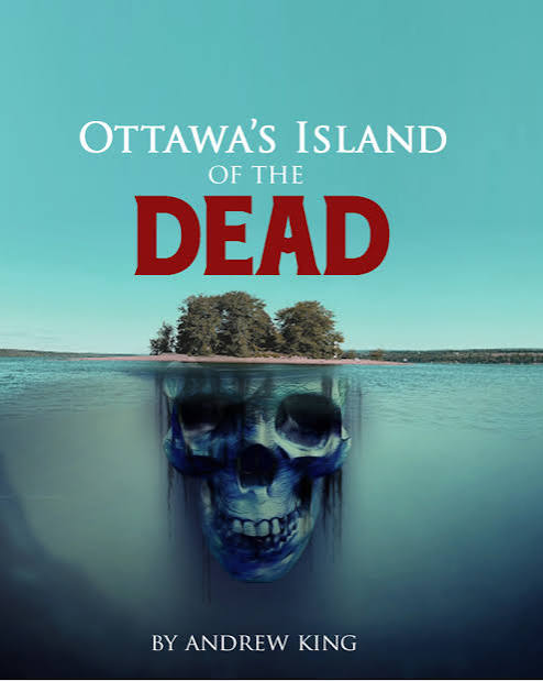 OTTAWA'S ISLAND OF THE DEAD | OTTAWA REWIND