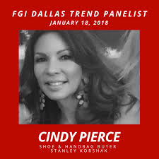 Meet our FGI Dallas RTW S/S 2018 Trend Report & Panel Expert Cindy Pierce,  the shoe and handbag buyer for Stanley Korshak! Cindy Pierce has her dream  job of being the shoe,